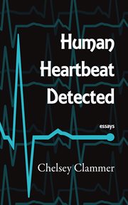 Human heartbeat detected : essays cover image cdn
