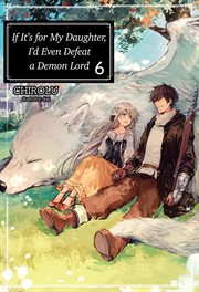 If it's for my daughter, i'd even defeat a demon lord?, volume 6 cover image cdn