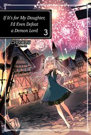 If it's for my daughter, I'd even defeat a demon lord. Volume 3 cover image cdn