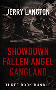 Jerry Langton three-book bundle : Showdown, Fallen angel, and Gangland cover image cdn