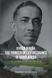 Khuda buksh: the pioneer of life insurance in bangladesh cover image cdn