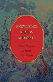 Knowledge, reason, and taste : Kant's response to Hume cover image cdn