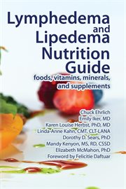 Lymphedema and lipedema nutrition guide : foods, vitamins, minerals, and supplements cover image cdn