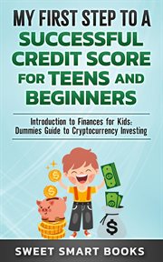 My first step to a successful credit score for teens and beginners cover image cdn