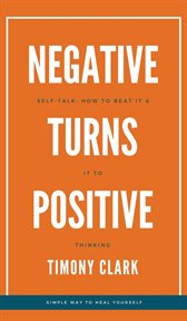 Negative self-talk: how to beat it and turn to positive thinking cover image cdn
