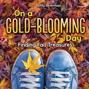 On a gold-blooming day : finding fall treasures cover image cdn