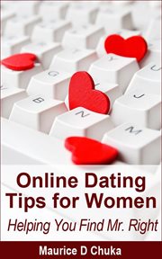 Online dating tips for women - helping you find mr. right cover image cdn