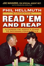 Phil Hellmuth presents read 'em and reap : a career FBI agent's guide to decoding poker tells cover image cdn