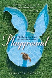 Playground : a childhood lost inside the Playboy Mansion cover image cdn