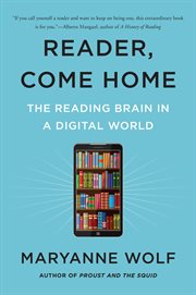 Reader, come home : the reading brain in a digital world cover image cdn
