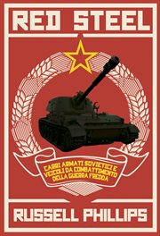 Red steel: soviet tanks and combat vehicles of the cold war cover image cdn
