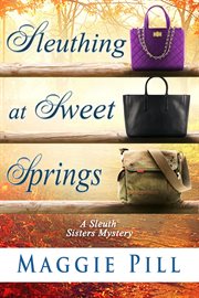 Sleuthing at Sweet Springs cover image cdn