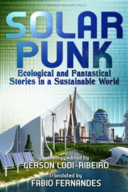 Solarpunk : ecological and fantastical stories in a sustainable world cover image cdn