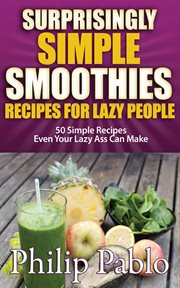 Surprisingly simple smoothies recipes for lazy people: cover image cdn
