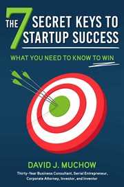 The 7 secret keys to startup success : what you need to know to win cover image cdn