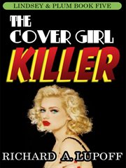 The cover girl killer : Lindsey and Plum book five cover image cdn