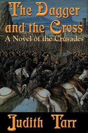 The dagger and the cross : a novel of the Crusades cover image cdn