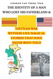 The identity of a man who lost his fatherland & vietnam war cover image cdn