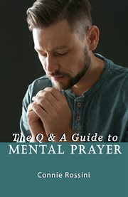 The q & a guide to mental prayer cover image cdn