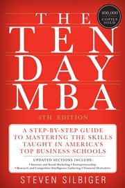 The ten-day MBA. : a step-by-step guide to mastering the skills taught in America's top business schools cover image cdn
