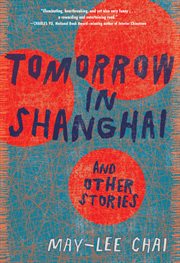 Tomorrow in Shanghai : and other stories cover image cdn