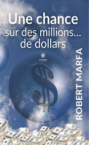 Une chance sur des millions… de dollars cover image cdn