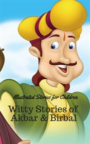 Witty stories of akbar and birbal: illustrated stories for children cover image cdn