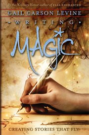 Writing magic : creating stories that fly cover image cdn