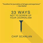 33 ways not to screw up your journalism cover image cdn