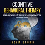Cognitive behavioral therapy: a guide to managing depression, anxiety and intrusive thoughts with h cover image cdn
