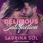 Delicious satisfaction : the delicious desires series cover image cdn