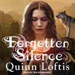 Forgotten silence : a Grey wolves novella cover image cdn