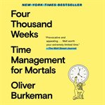 Four thousand weeks : time management for mortals cover image cdn