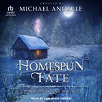 Homespun Fate : Marmalade and Magic Series, Book 3 cover image cdn