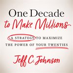 One decade to make millions cover image cdn