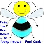Pete the bee : forty stories. Books 1-8 cover image cdn