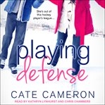 Playing Defense : Corrigan Falls Raiders Series, Book 2 cover image cdn