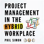 Project management in the hybrid workplace cover image cdn