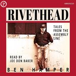 Rivethead : tales from the assembly line cover image cdn