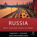 Russia : what everyone needs to know cover image cdn