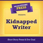 Short story press presents kidnapped writer cover image cdn