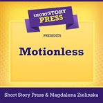 Short story press presents motionless cover image cdn