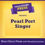 Short story press presents pearl port singer cover image cdn