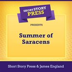 Short story press presents summer of saracens cover image cdn
