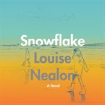 Snowflake : a novel cover image cdn
