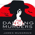 The Dancing Murders : A Portia of the Pacific Historical Mystery. Volume 6 cover image cdn