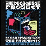 The Decameron project : 29 new stories from the pandemic cover image cdn