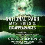 National Park Mysteries & Disappearances--The Pacific Northwest (Oregon, Washington, and Idaho) : National Park Mysteries & Disappearances Series, Book 3 cover image cdn