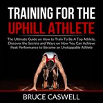 Training for the uphill athlete cover image cdn