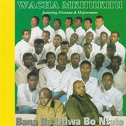Bana ba utlwa bo ntate (feat. nkosana & mojeremane) cover image cdn